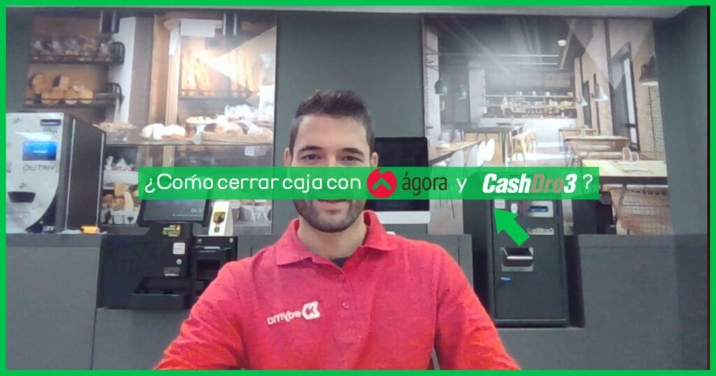 Cómo cerrar caja con Agora y Cashdro 3